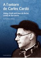 A L'ENTORN DE CARLES CARDO | 9788497913935 | MONCUNILL CIRAC, LLUIS M. | Llibreria L'Altell - Llibreria Online de Banyoles | Comprar llibres en català i castellà online - Llibreria de Girona