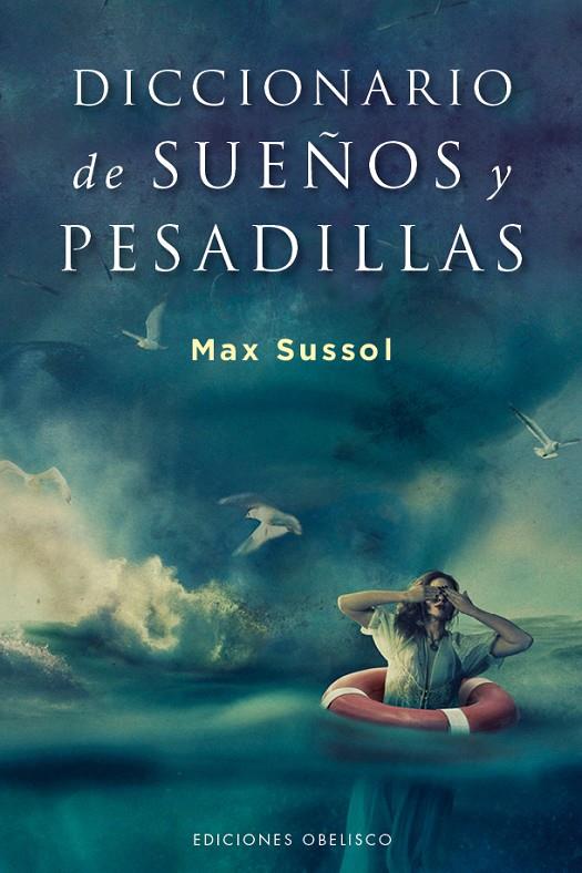 DICCIONARIO DE SUEÑOS Y PESADILLAS | 9788491111566 | SUSSOL, MAX | Llibreria Online de Banyoles | Comprar llibres en català i castellà online