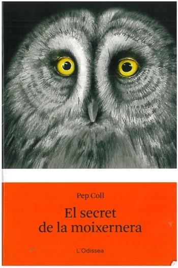 SECRET DE LA MOIXERNERA,EL | 9788499322513 | COLL,PEP | Llibreria Online de Banyoles | Comprar llibres en català i castellà online