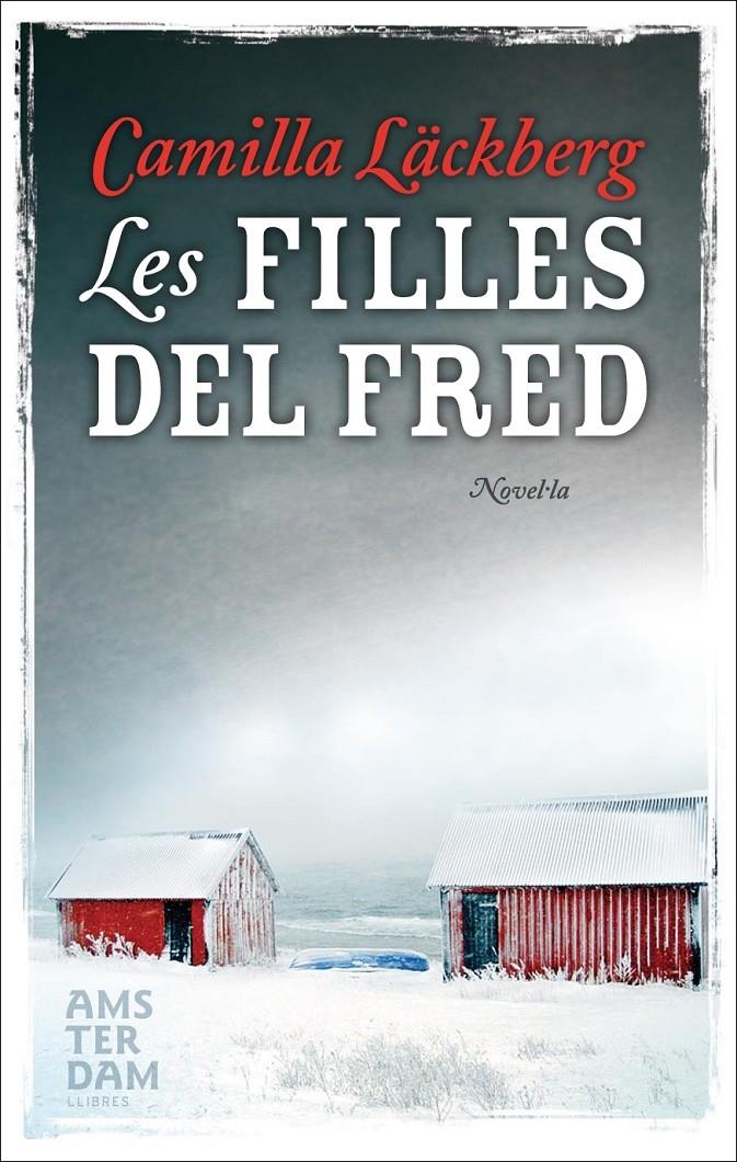 FILLES DEL FRED, LES | 9788493687960 | LÄCKBERG,CAMILLA | Llibreria Online de Banyoles | Comprar llibres en català i castellà online