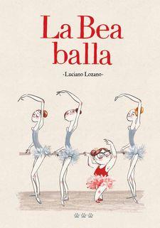 BEA BALLA, LA | 9788494910982 | LOZANO, LUCIANO | Llibreria L'Altell - Llibreria Online de Banyoles | Comprar llibres en català i castellà online - Llibreria de Girona