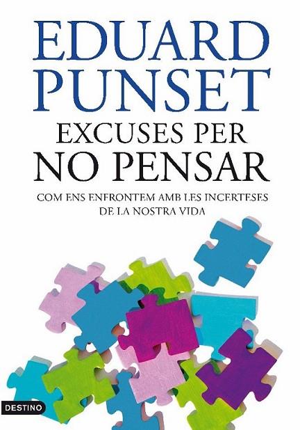 EXCUSES PER NO PENSAR (SURT 5-4-2011) | 9788497101929 | PUNSET, EDUARD | Llibreria Online de Banyoles | Comprar llibres en català i castellà online