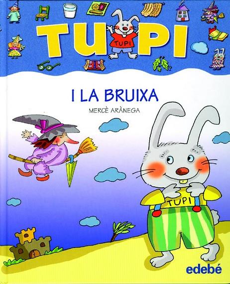 TUPI I LA BRUIXA (MANUSCRITA) | 9788423687046 | ARANEGA, MERCE | Llibreria Online de Banyoles | Comprar llibres en català i castellà online