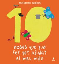 10 COSES QUE PUC FER PER AJUDAR EL MEU.. | 9788498671490 | WALSH, MELANIE | Llibreria Online de Banyoles | Comprar llibres en català i castellà online