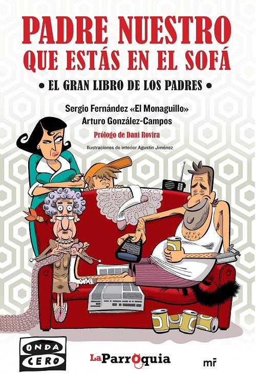 PADRE NUESTRO QUE ESTÁS EN EL SOFÁ | 9788427041202 | SERGIO FERNÁNDEZ  EL MONAGUILLO/ARTURO GONZÁLEZ-CAMPOS | Llibreria Online de Banyoles | Comprar llibres en català i castellà online