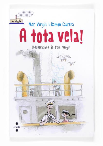 A TOTA VELA! | 9788466134125 | VIRGILI MARÍ, MAR/CABRERA ACERO, RAMÓN | Llibreria Online de Banyoles | Comprar llibres en català i castellà online