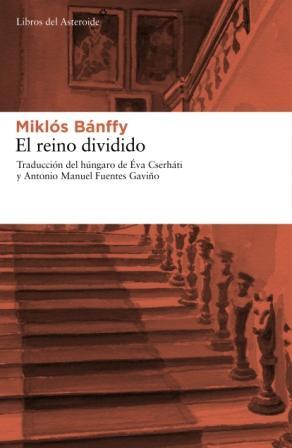 REINO DIVIDIDO, EL | 9788492663248 | BÁNFFY,MIKLÓS | Llibreria L'Altell - Llibreria Online de Banyoles | Comprar llibres en català i castellà online - Llibreria de Girona