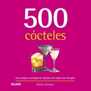 500 CÓCTELES (2024) | 9788410048713 | SWEETSER, WENDY | Llibreria L'Altell - Llibreria Online de Banyoles | Comprar llibres en català i castellà online - Llibreria de Girona