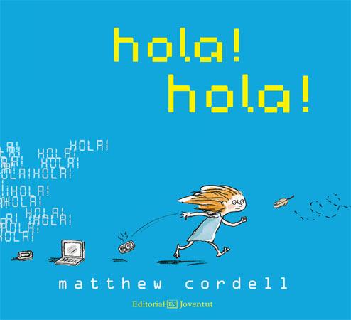 HOLA! HOLA! | 9788426140265 | CORDELL, MATTHEW | Llibreria L'Altell - Llibreria Online de Banyoles | Comprar llibres en català i castellà online - Llibreria de Girona