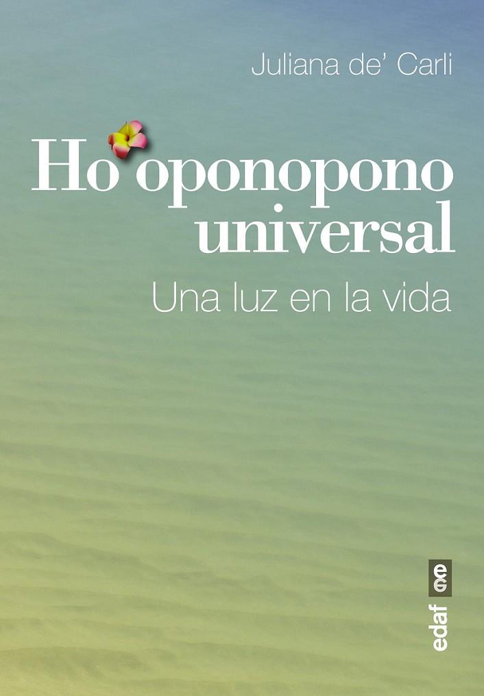 HO OPONOPONO UNIVERSAL | 9788441435810 | DE'CARLI, JULIANA | Llibreria L'Altell - Llibreria Online de Banyoles | Comprar llibres en català i castellà online - Llibreria de Girona