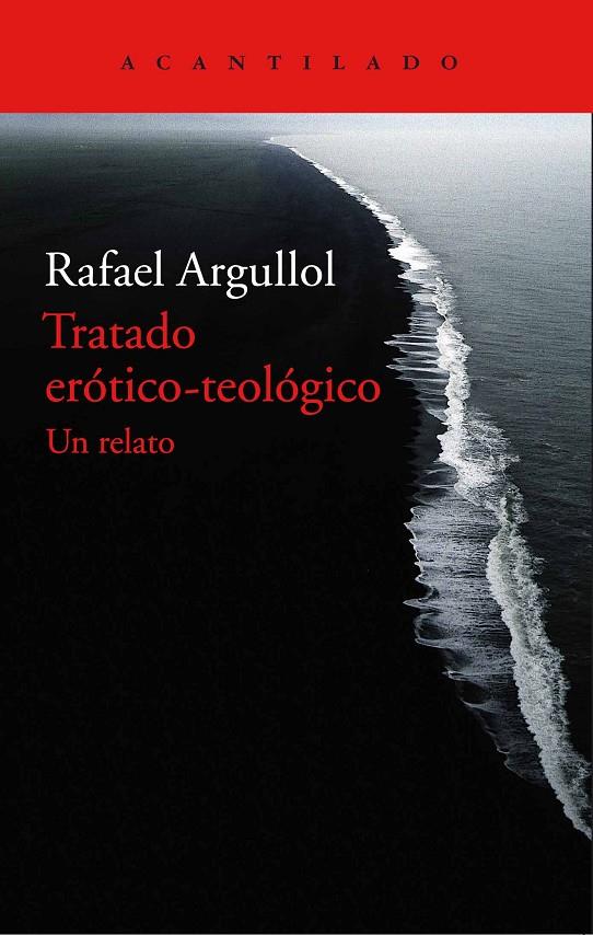 TRATADO ERÓTICO-TEOLÓGICO | 9788416748044 | ARGULLOL MURGADAS, RAFAEL | Llibreria Online de Banyoles | Comprar llibres en català i castellà online