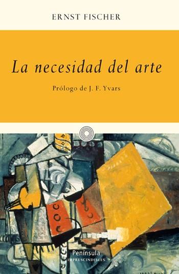 NECESIDAD DEL ARTE, LA | 9788499421100 | FISCHER, ERNST | Llibreria Online de Banyoles | Comprar llibres en català i castellà online