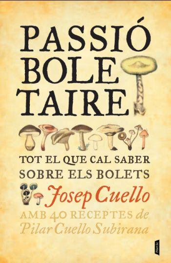 PASSIÓ BOLETAIRE | 9788498091878 | CUELLO SUBIRANA, JOSEP | Llibreria Online de Banyoles | Comprar llibres en català i castellà online