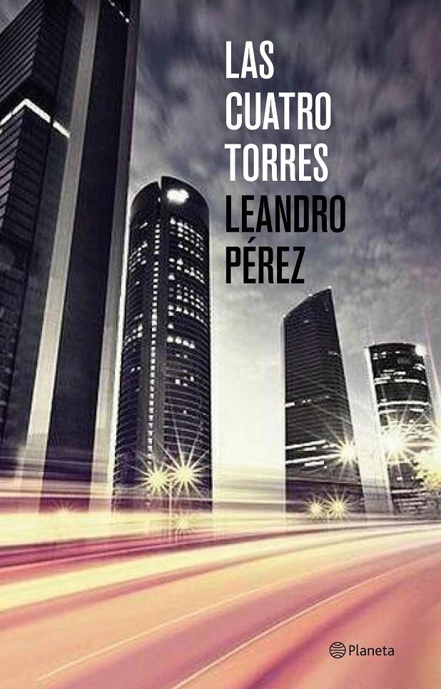 LAS CUATRO TORRES | 9788408131458 | LEANDRO PÉREZ | Llibreria Online de Banyoles | Comprar llibres en català i castellà online