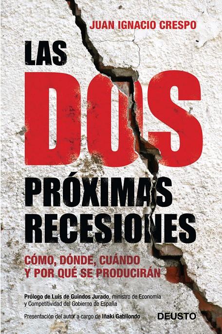 DOS PROXIMAS RECESIONES, LAS | 9788423409518 | CRESPO JUAN IGNACIO | Llibreria L'Altell - Llibreria Online de Banyoles | Comprar llibres en català i castellà online - Llibreria de Girona