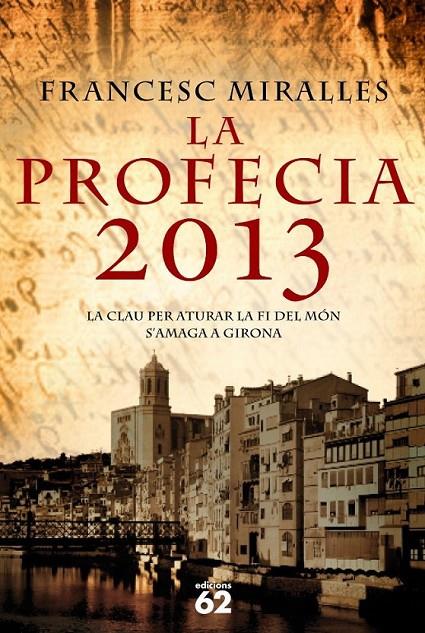 PROFECIA 2013,LA | 9788429760941 | MIRALLES, FRANCESC | Llibreria L'Altell - Llibreria Online de Banyoles | Comprar llibres en català i castellà online - Llibreria de Girona