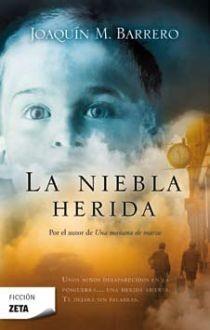 NIEBLA HERIDA, LA | 9788498720587 | BARRERO MENENDEZ, JOAQUIN M. | Llibreria Online de Banyoles | Comprar llibres en català i castellà online
