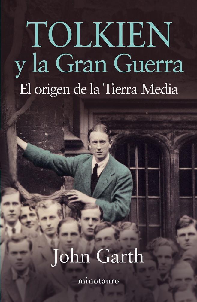 TOLKIEN Y LA GRAN GUERRA | 9788445002070 | GARTH, JOHN  | Llibreria Online de Banyoles | Comprar llibres en català i castellà online
