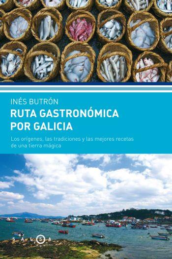 RUTA GASTRONÓMICA POR GALICIA | 9788496599451 | BUTRÓN,INÉS | Llibreria Online de Banyoles | Comprar llibres en català i castellà online