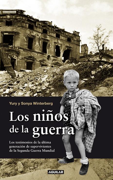 NIÑOS DE LA GUERRA, LOS | 9788403101159 | WINTERBERG, YURY Y SONYA | Llibreria Online de Banyoles | Comprar llibres en català i castellà online