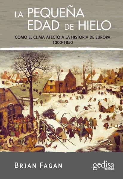 PEQUEÑA EDAD DE HIELO | 9788497841344 | FAGAN BRIAN | Llibreria Online de Banyoles | Comprar llibres en català i castellà online