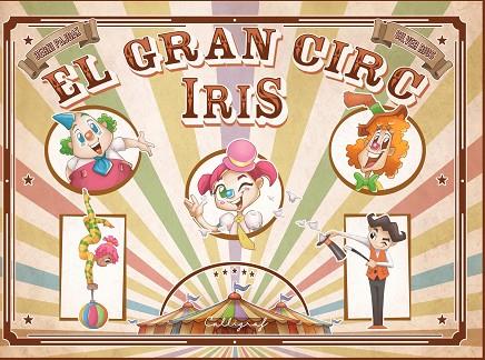 EL GRAN CIRC IRIS | 9788412078220 | PAJDAK, BERNI | Llibreria L'Altell - Llibreria Online de Banyoles | Comprar llibres en català i castellà online - Llibreria de Girona