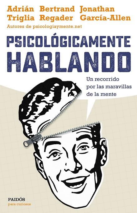 PSICOLÓGICAMENTE HABLANDO | 9788449332425 | TRIGLIA, ADRIÁN/GARCÍA-ALLEN, JONATHAN/REGADER, BERTRAND | Llibreria Online de Banyoles | Comprar llibres en català i castellà online