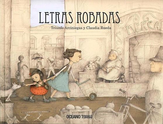 LETRAS ROBADAS | 9786074009620 | ARCINIEGAS, TRIUNFO/ RUEDA, CLAUDIA | Llibreria L'Altell - Llibreria Online de Banyoles | Comprar llibres en català i castellà online - Llibreria de Girona