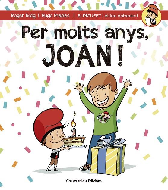 PER MOLTS ANYS, JOAN! | 9788490344392 | ROIG CÉSAR, ROGER | Llibreria Online de Banyoles | Comprar llibres en català i castellà online