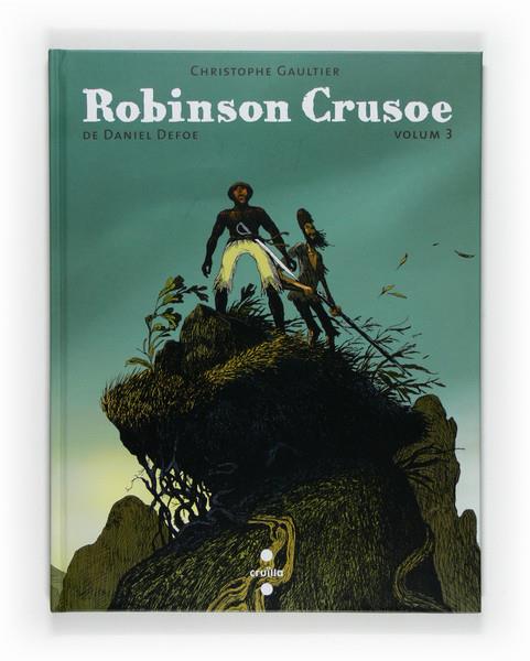 ROBINSON CRUSOE VOLUM 3 | 9788466123051 | GAULTIER, CHRISTOPHE | Llibreria Online de Banyoles | Comprar llibres en català i castellà online