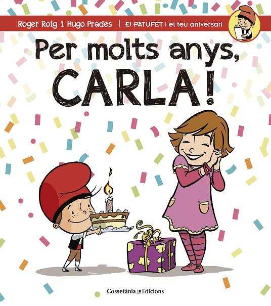 PER MOLTS ANYS, CARLA! | 9788490344446 | ROIG CÉSAR, ROGER | Llibreria Online de Banyoles | Comprar llibres en català i castellà online