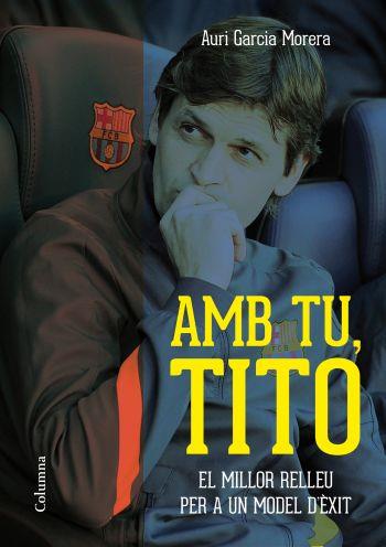 AMB TU, TITO | 9788466415552 | AURI GARCIA MORERA | Llibreria Online de Banyoles | Comprar llibres en català i castellà online