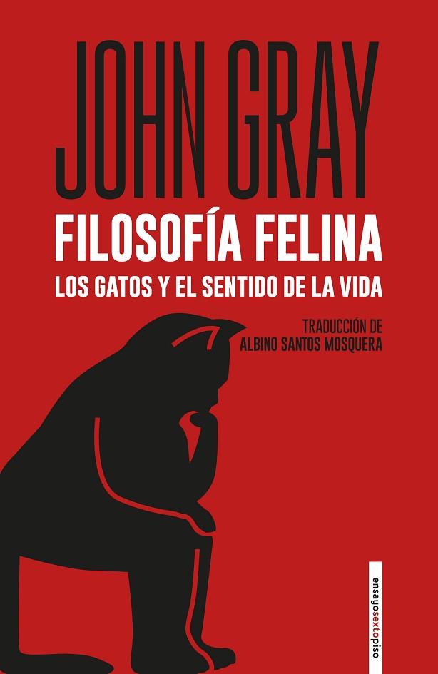 FILOSOFÍA FELINA | 9788418342530 | GRAY, JOHN | Llibreria L'Altell - Llibreria Online de Banyoles | Comprar llibres en català i castellà online - Llibreria de Girona