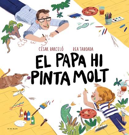 EL PAPA HI PINTA MOLT | 9788419048721 | TABOADA, BEA | Llibreria L'Altell - Llibreria Online de Banyoles | Comprar llibres en català i castellà online - Llibreria de Girona