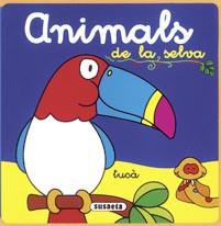 ANIMALS DE LA SELVA | 9788430571390 | * | Llibreria Online de Banyoles | Comprar llibres en català i castellà online