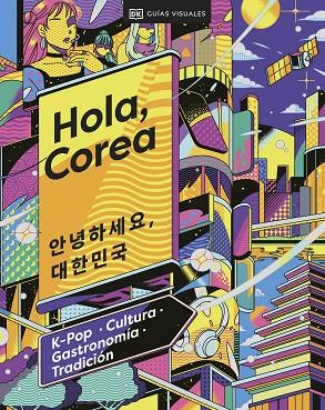 HOLA, COREA | 9780241664056 | DK | Llibreria Online de Banyoles | Comprar llibres en català i castellà online