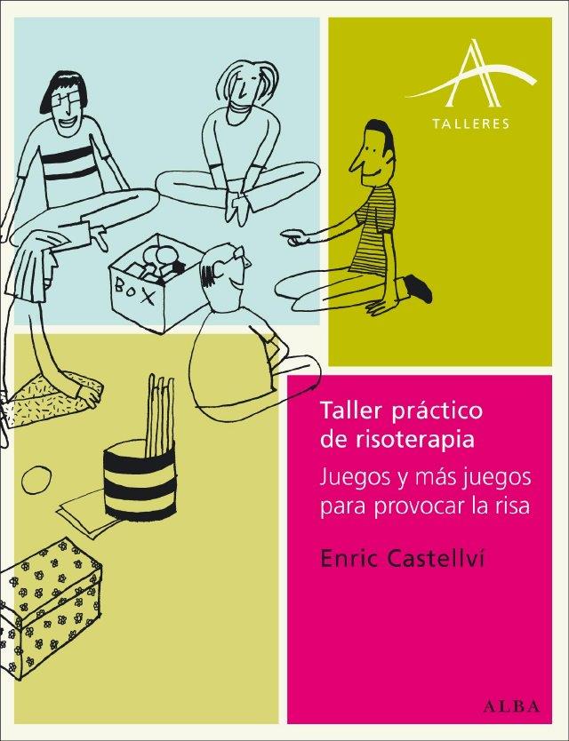 TALLER PRÁCTICO DE RISOTERAPIA | 9788484285502 | CASTELLVÍ, ENRIC | Llibreria Online de Banyoles | Comprar llibres en català i castellà online