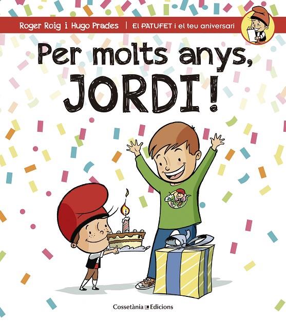 PER MOLTS ANYS, JORDI! | 9788490344378 | ROIG CÉSAR, ROGER | Llibreria Online de Banyoles | Comprar llibres en català i castellà online