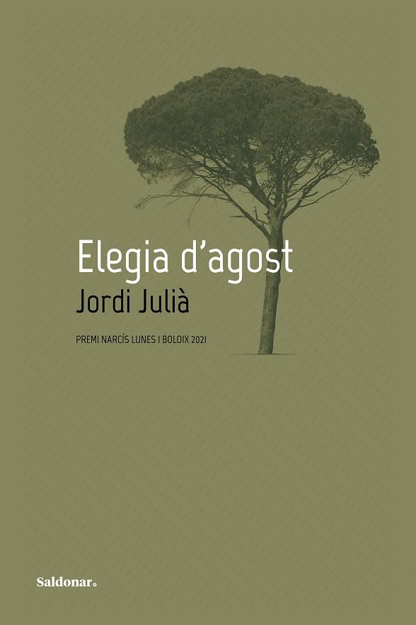 ELEGIA D'AGOST | 9788417611903 | JULIÀ, JORDI | Llibreria L'Altell - Llibreria Online de Banyoles | Comprar llibres en català i castellà online - Llibreria de Girona
