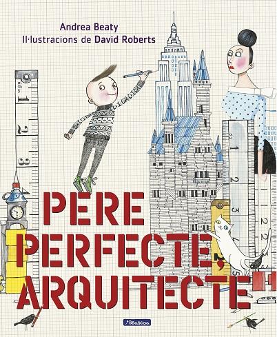 PERE PERFECTE, ARQUITECTE | 9788448849818 | ANDREA BEATY/DAVID ROBERTS | Llibreria L'Altell - Llibreria Online de Banyoles | Comprar llibres en català i castellà online - Llibreria de Girona