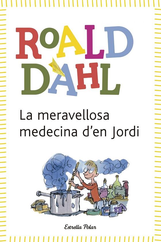 LA MERAVELLOSA MEDECINA D39;EN JORDI | 9788490572962 | ROALD DAHL | Llibreria L'Altell - Llibreria Online de Banyoles | Comprar llibres en català i castellà online - Llibreria de Girona