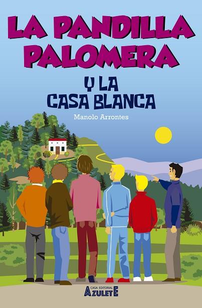 PANDILLA PALOMERA Y LA CASA BLANCA, LA | 9788417368609 | ARRONTES, MANOLO | Llibreria L'Altell - Llibreria Online de Banyoles | Comprar llibres en català i castellà online - Llibreria de Girona