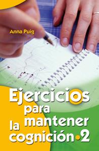 EJERCICIOS PARA MANTENER LA COGNICIÓN . 2 | 9788498425857 | PUIG, ANNA | Llibreria Online de Banyoles | Comprar llibres en català i castellà online