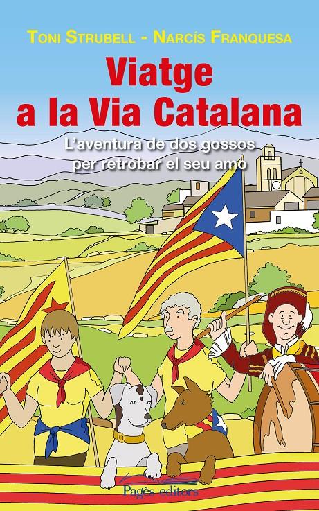 VIATGE A LA VIA CATALANA | 9788499756585 | STRUBELL TRUETA, TONI/FRANQUESA CLOS, NARCÍS | Llibreria Online de Banyoles | Comprar llibres en català i castellà online