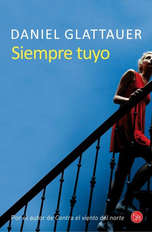 SIEMPRE TUYO (BOLSILLO) | 9788466326803 | GLATTAUER, DANIEL | Llibreria L'Altell - Llibreria Online de Banyoles | Comprar llibres en català i castellà online - Llibreria de Girona