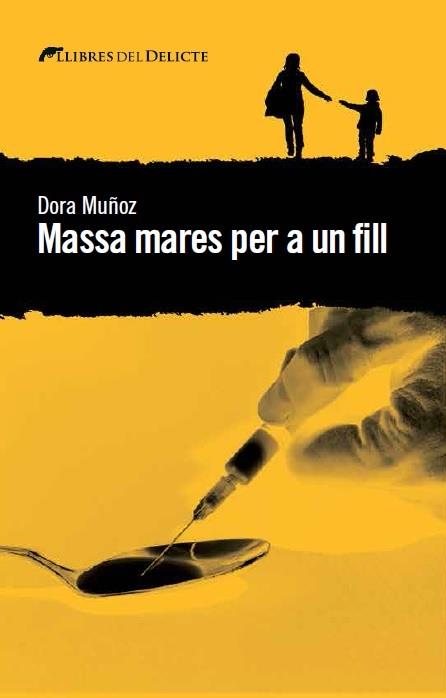 MASSA MARES PER A UN FILL | 9788494582639 | DORA MUÑOZ | Llibreria L'Altell - Llibreria Online de Banyoles | Comprar llibres en català i castellà online - Llibreria de Girona