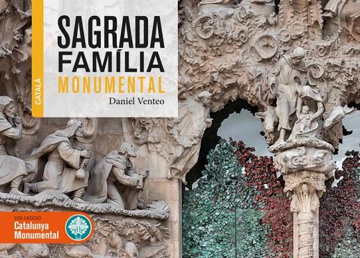 SAGRADA FAMÍLIA MONUMENTAL | 9788416547470 | VENTEO, DANIEL | Llibreria L'Altell - Llibreria Online de Banyoles | Comprar llibres en català i castellà online - Llibreria de Girona