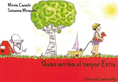 QUAN ARRIBA EL SENYOR ESTIU | 9788484125495 | CANALS, MIREIA;MIRAVETE,SUSANNA | Llibreria Online de Banyoles | Comprar llibres en català i castellà online