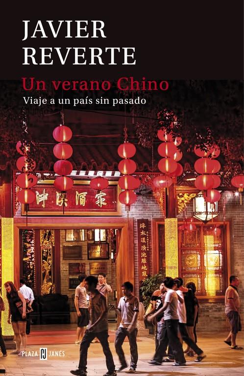 UN VERANO CHINO | 9788401015441 | REVERTE,JAVIER | Llibreria L'Altell - Llibreria Online de Banyoles | Comprar llibres en català i castellà online - Llibreria de Girona
