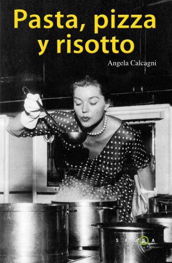 PASTA, PIZZA Y RISOTTO | 9788496599970 | CALCAGNI, ANGELA | Llibreria Online de Banyoles | Comprar llibres en català i castellà online